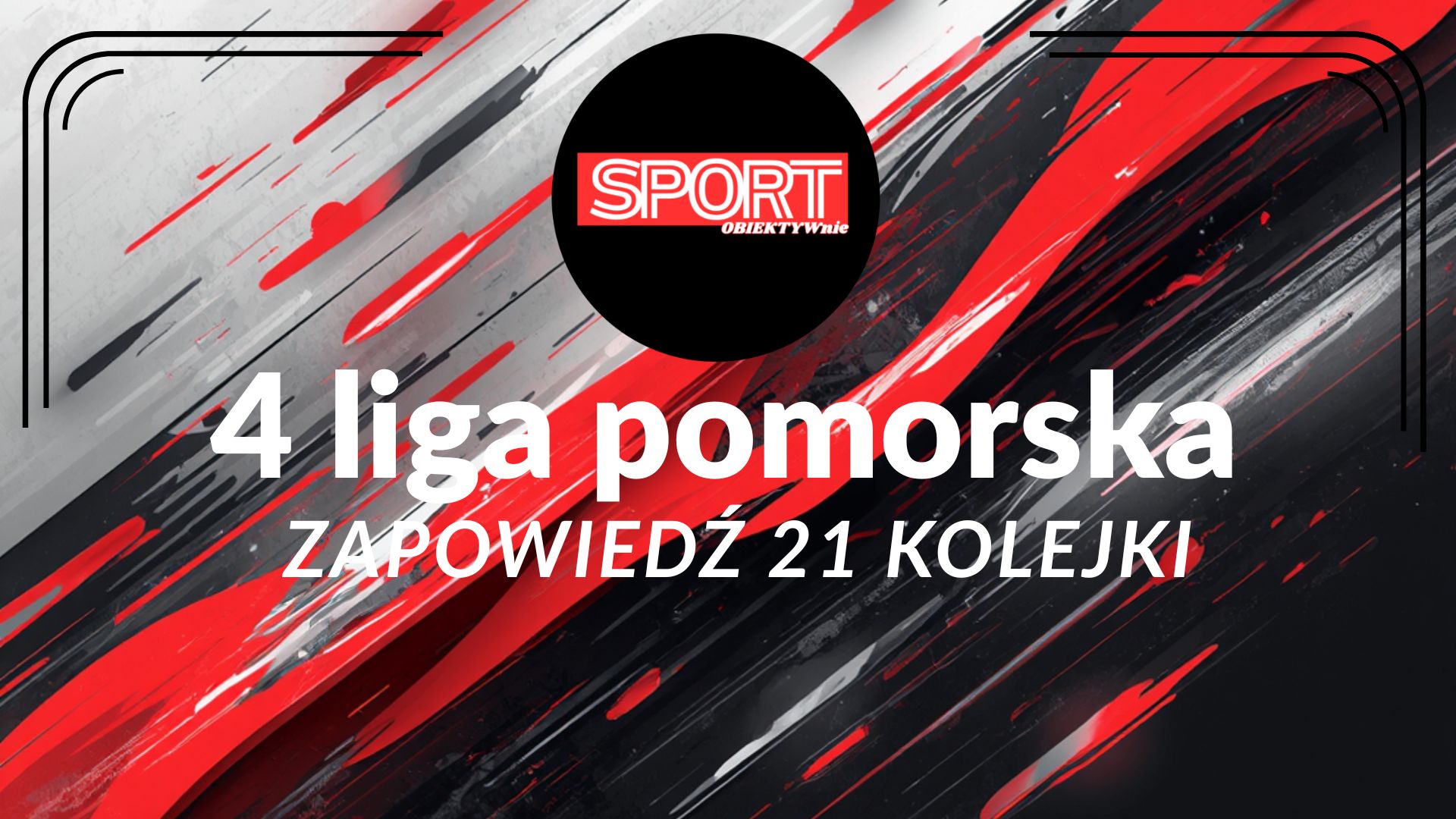 Oficjalny terminarz 21. kolejki IV ligi pomorskiej (28-29 marca). Grafika zawiera zapowiedź domowego meczu Gryf Słupsk - Stolem Gniewino oraz pozostałych ośmiu spotkań weekendowych.